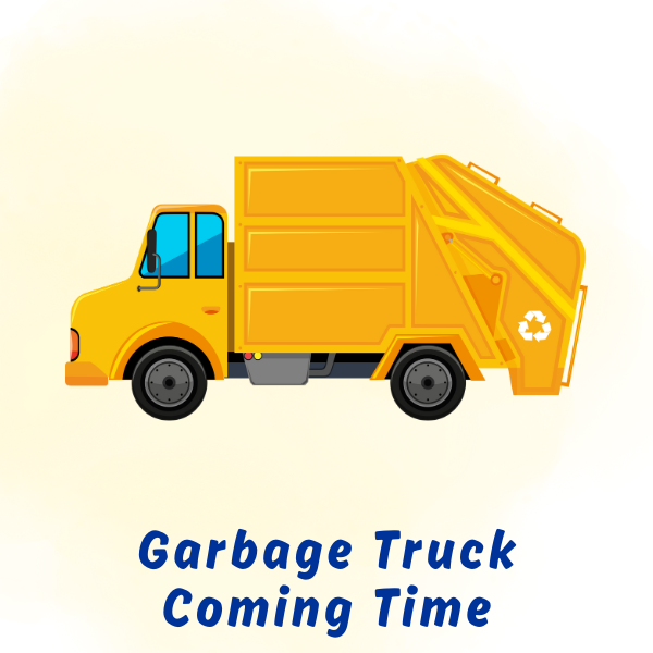 15-Garbage Truck Coming Time